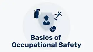 Basics of Occupational Safety